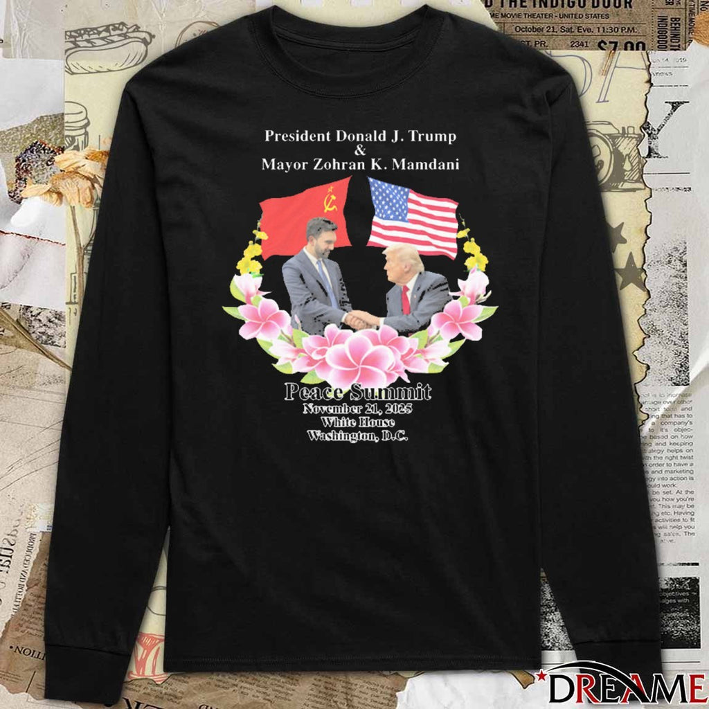 Peace Summit President Donald J. Trump and Mayor Zohran K. Mamdani November 21 2025 White House Washington DC t-shirt