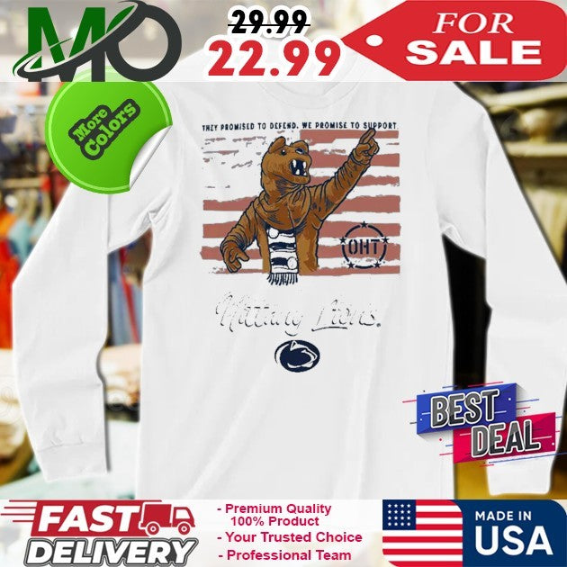 Penn State Nittany Lions They Promised To Defend We Promise To Support Americana Flag Shirt