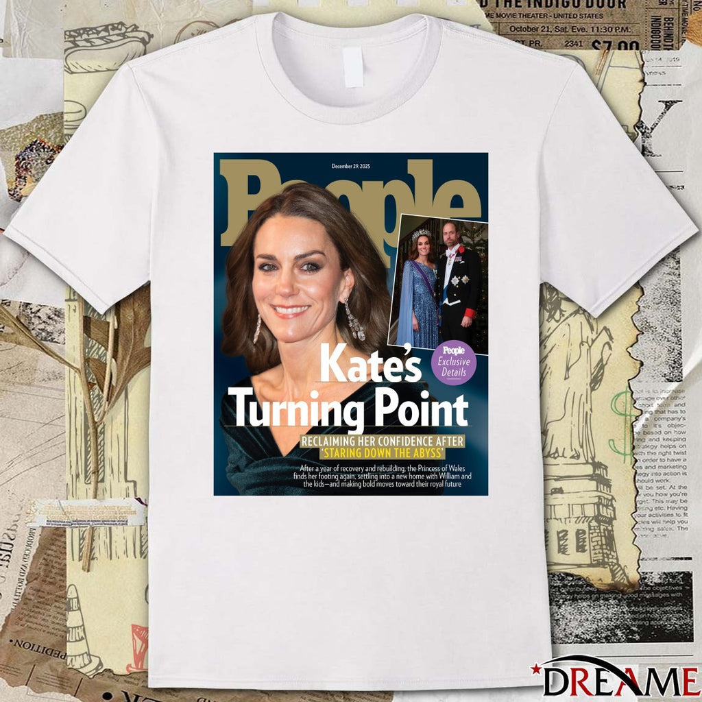 People Kate’s Turning Point Reclaiming Her Confidence After Staring Down The Abyss Poster t-shirt
