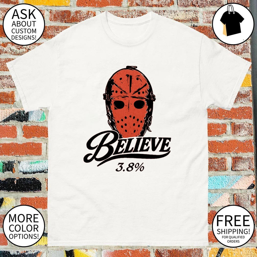 Philadelphia Flyers Hockey Believe 3 8% Chance Jason Voorhees mask shirt