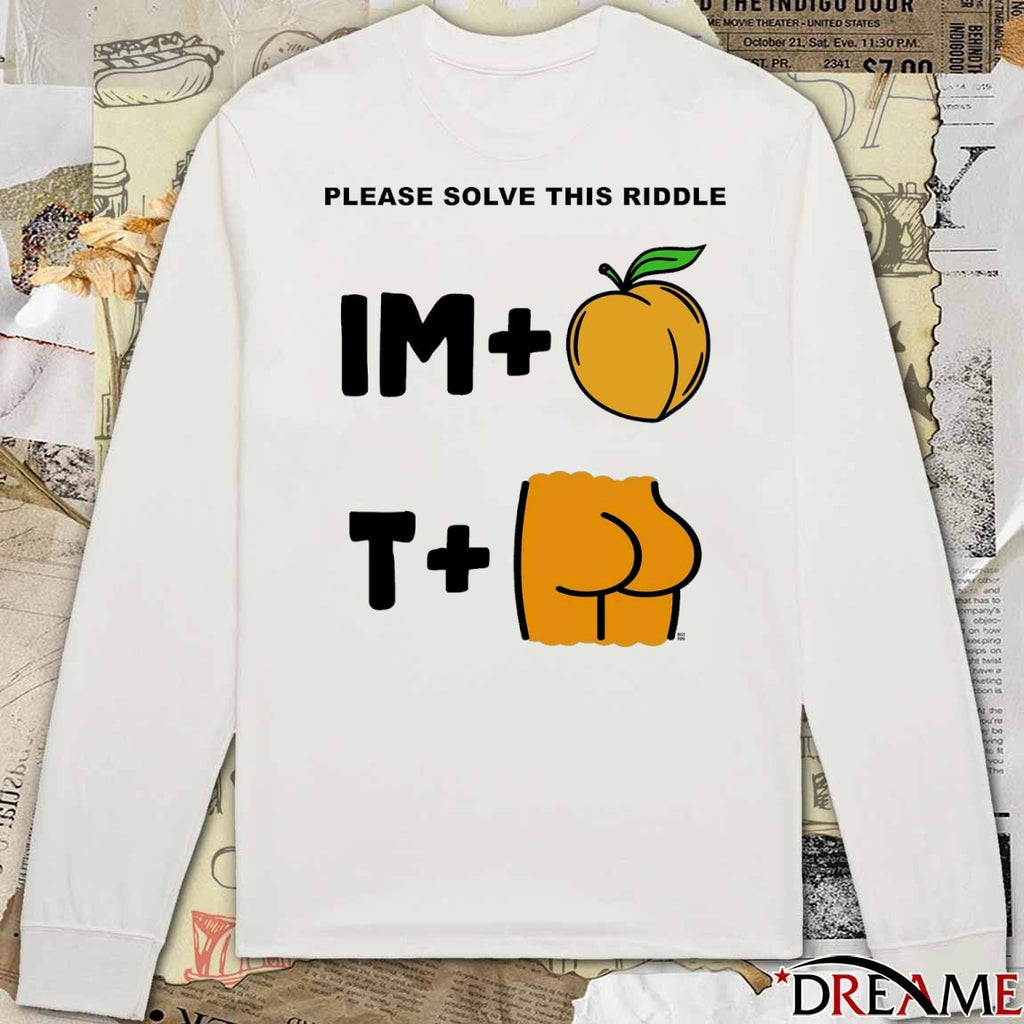 Please Solve This Riddle Impeachment Im Peach T Ment 2026 t-shirt