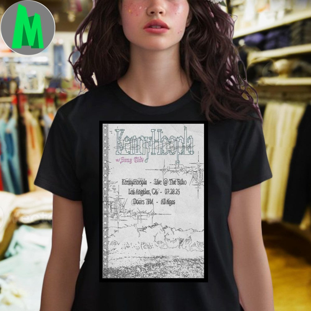 Poster 07.28.2025 Live at The Echo KennyHoopla Los Angeles, CA Shirt