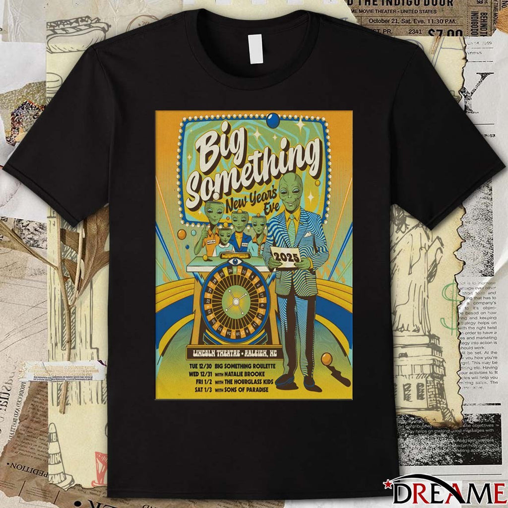 Poster Big Something New Year’s Eve 2025-2026 Lincoln Theatre In Raleigh NC t-shirt