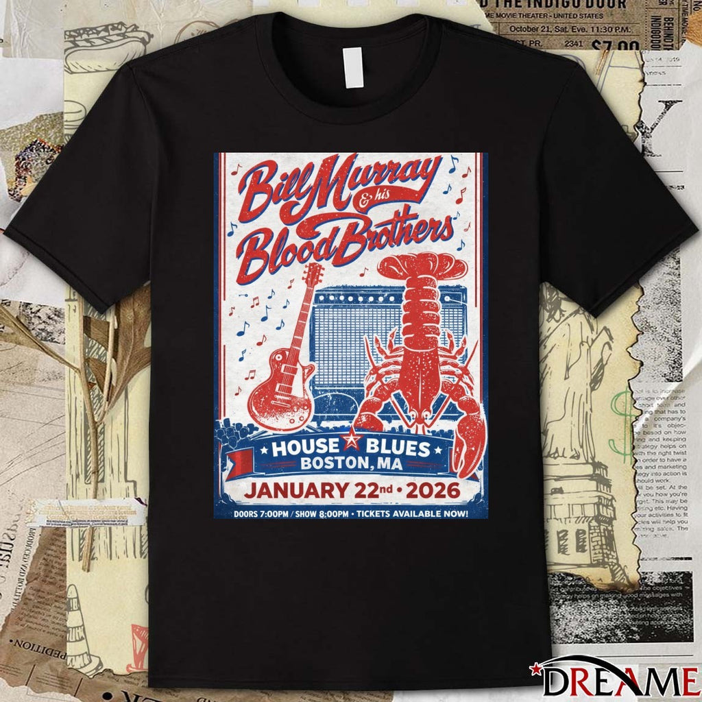 Poster Bill Murray and his Blood Brothers January 22 2026 Boston, MA t-shirt