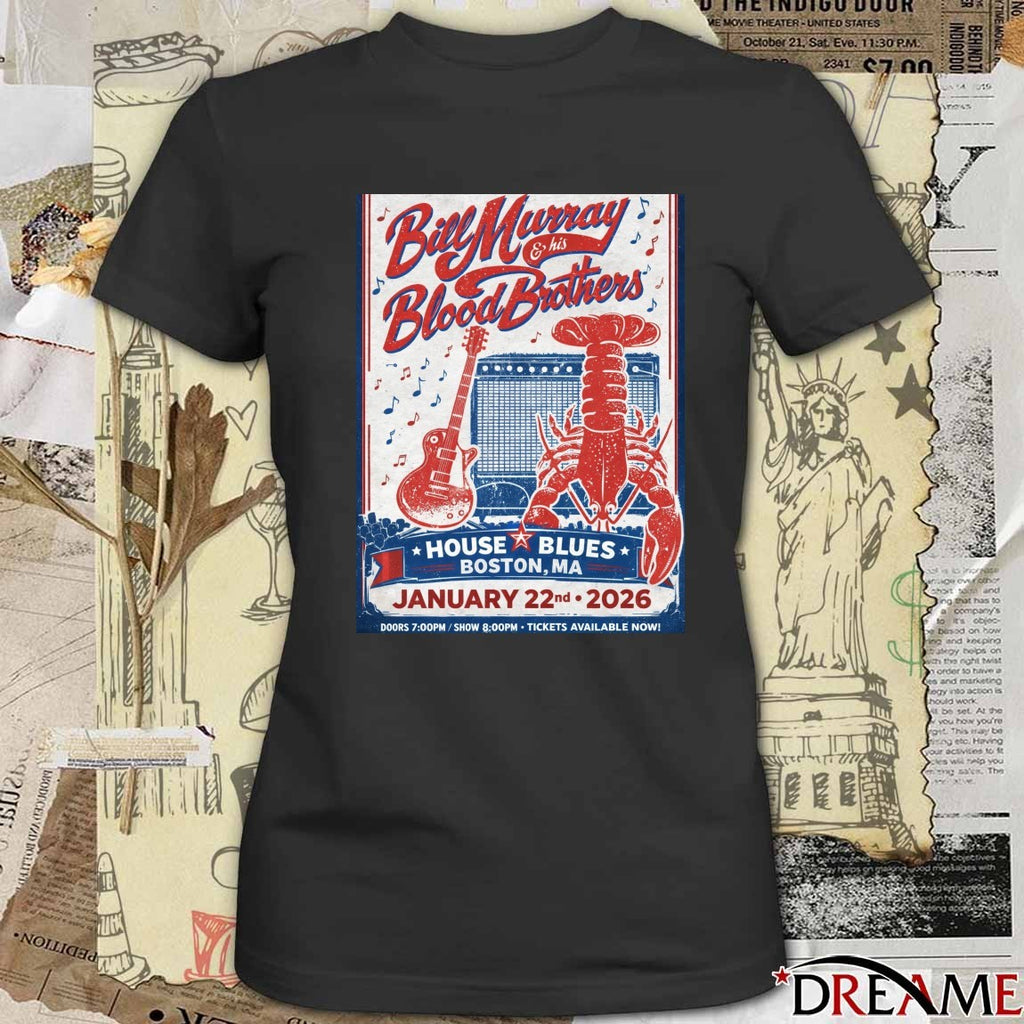 Poster Bill Murray and his Blood Brothers January 22 2026 Boston, MA t-shirt