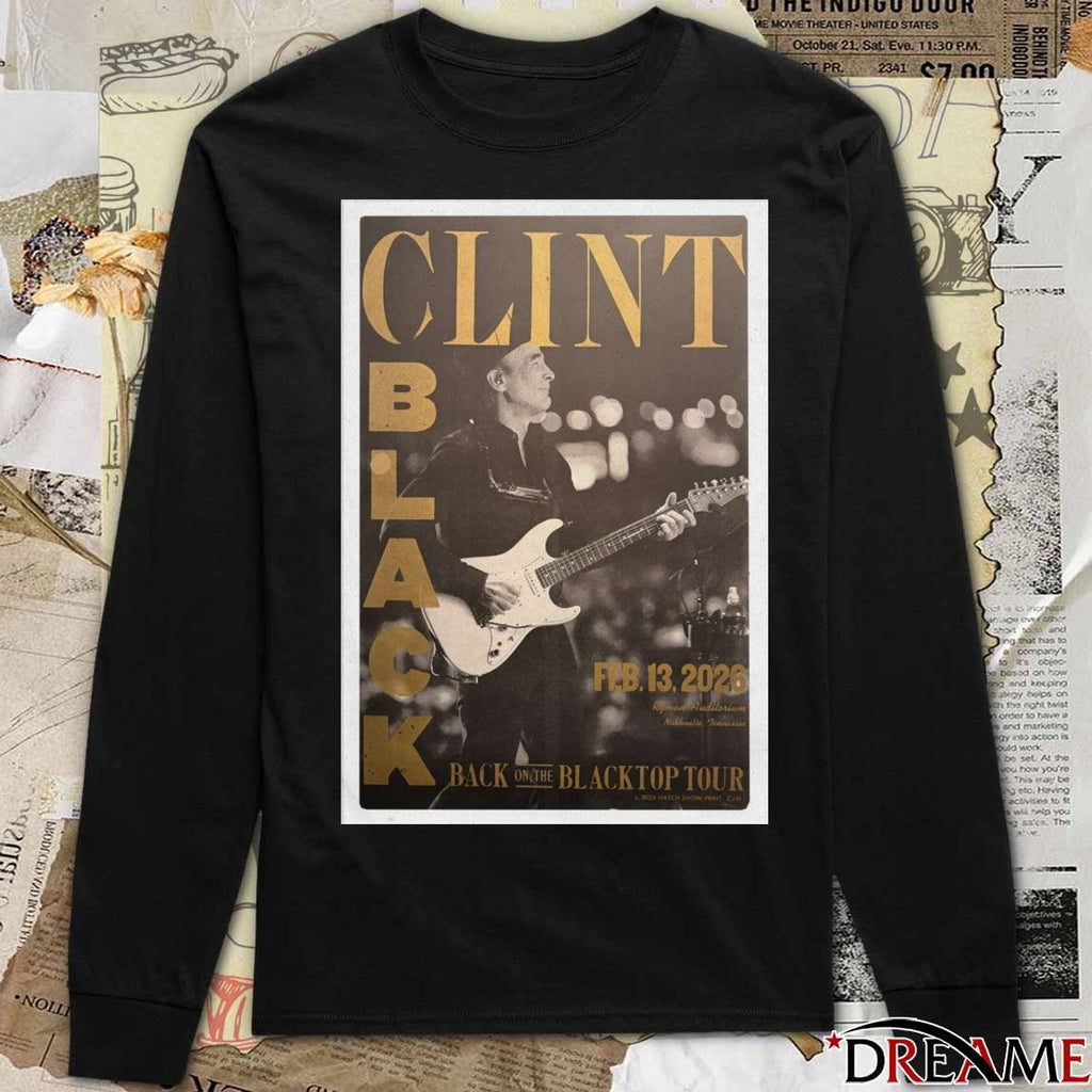 Poster Clint Black February 13 2026 Back On The Black Top Tour Nashville TN t-shirt