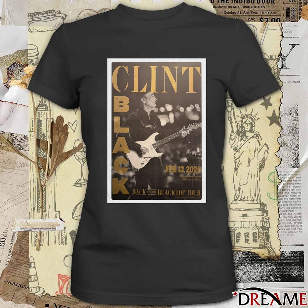 Poster Clint Black February 13 2026 Back On The Black Top Tour Nashville TN t-shirt