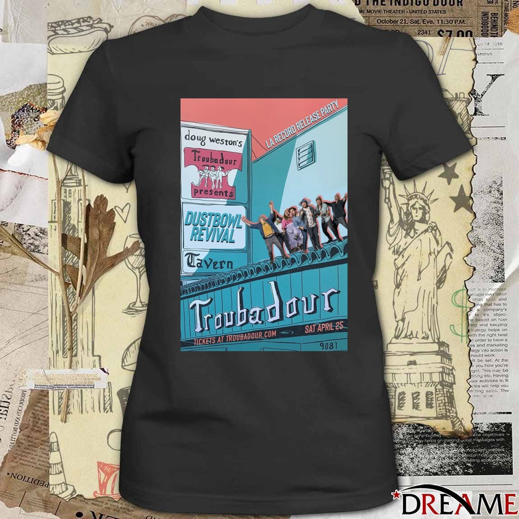 Poster Dustbowl Revival The Troubadour In West Hollywood CA April 25 2026 t-shirt