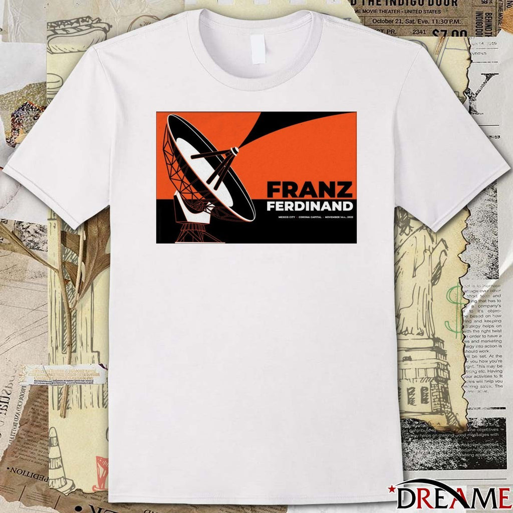 Poster Franz Ferdinand Corona Capital In Mexico City November 14 2025 t-shirt