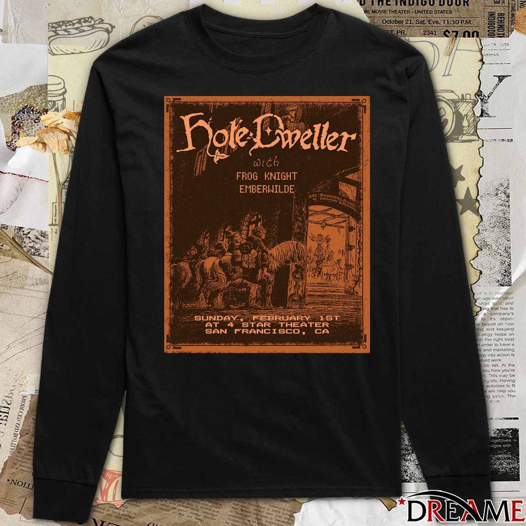 Poster Hole Dweller February 1 2026 At 4 Star Theater San Francisco CA t-shirt