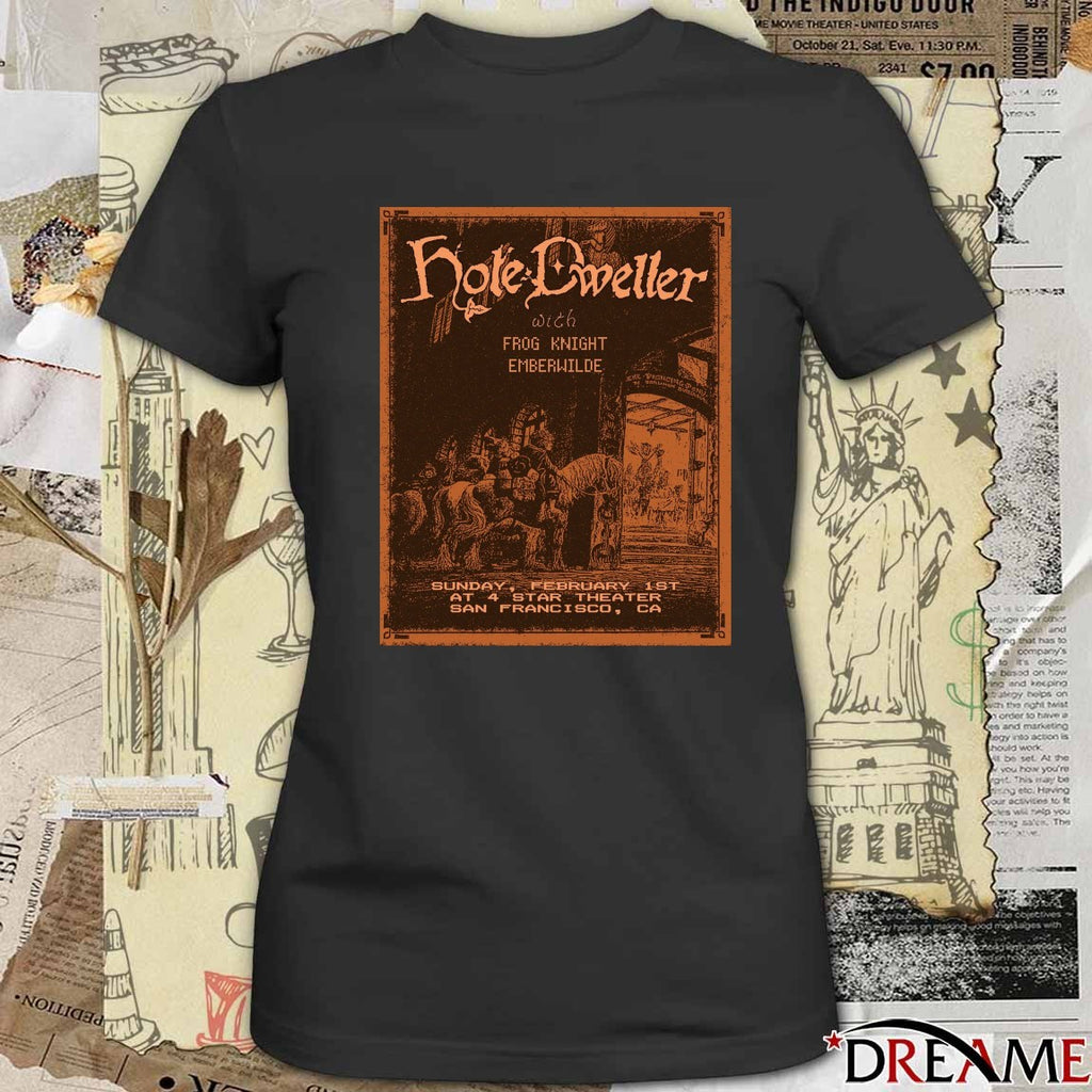 Poster Hole Dweller February 1 2026 At 4 Star Theater San Francisco CA t-shirt