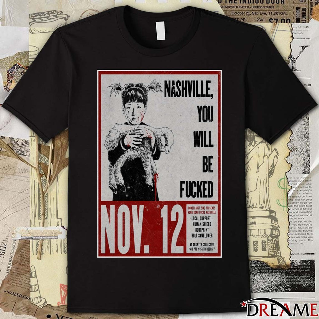 Poster Hong Kong Fuck You Nashville You Will Be Fucked November 12 2025 t-shirt