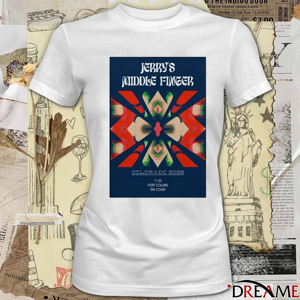 Poster Jerry’s Middle Finger November 23 2025 Fort Collins The Coast Show t-shirt
