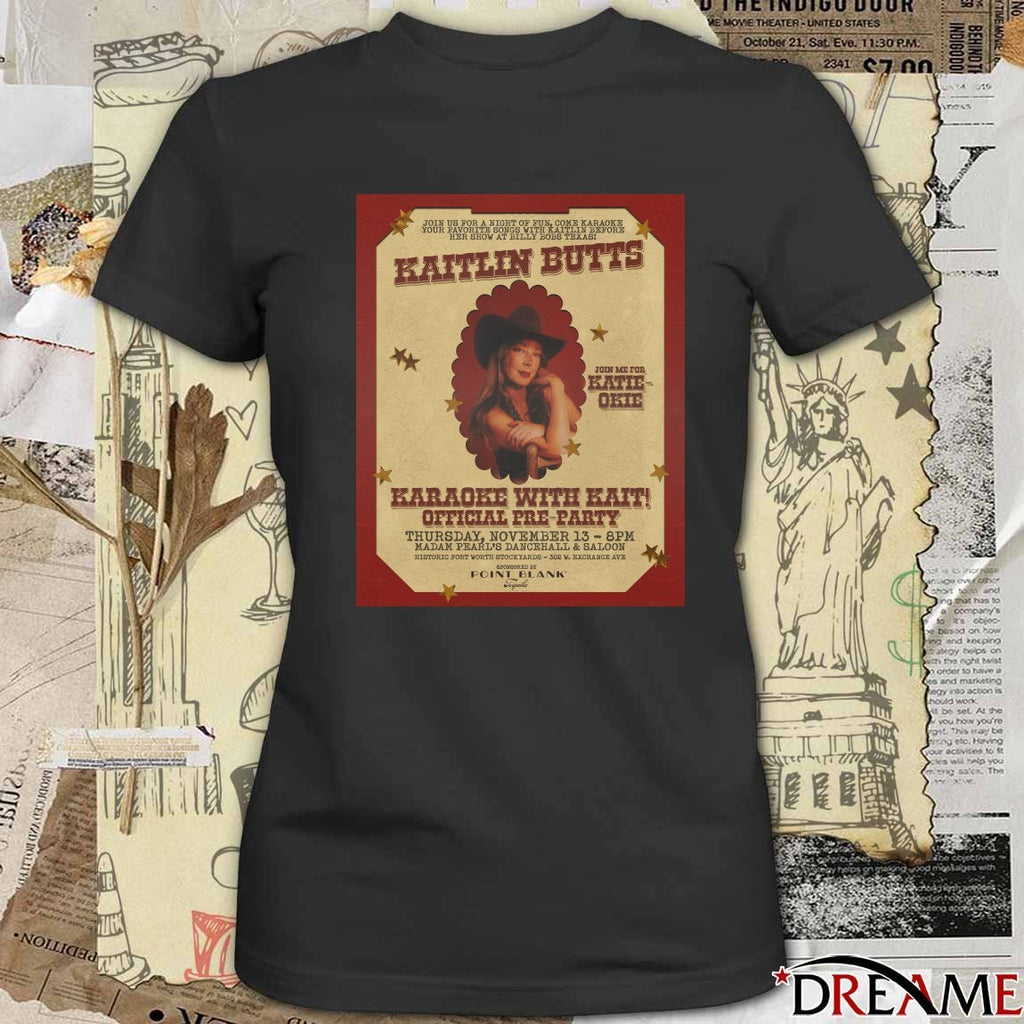 Poster Kaitlin Butts Fort Worth TX November 13 2025 Madam Pearl’s Dancehall And Saloon t-shirt