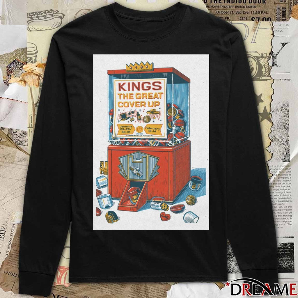 Poster Kings The Great Cover Up January 23-24, 30-31 February 13-14, 2026 Raleigh, NC t-shirt