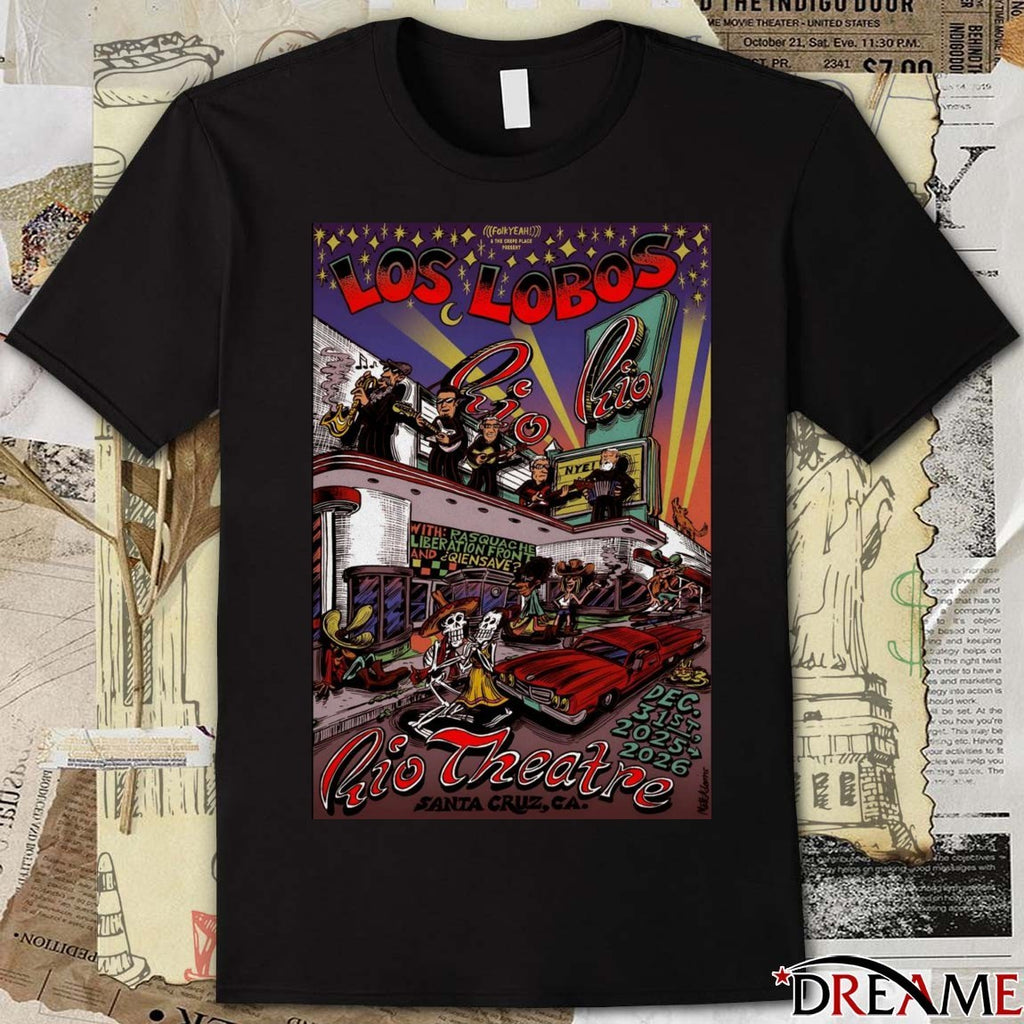 Poster Los Lobos Rio Theatre Santa Cruz December 31 2025 NYE t-shirt