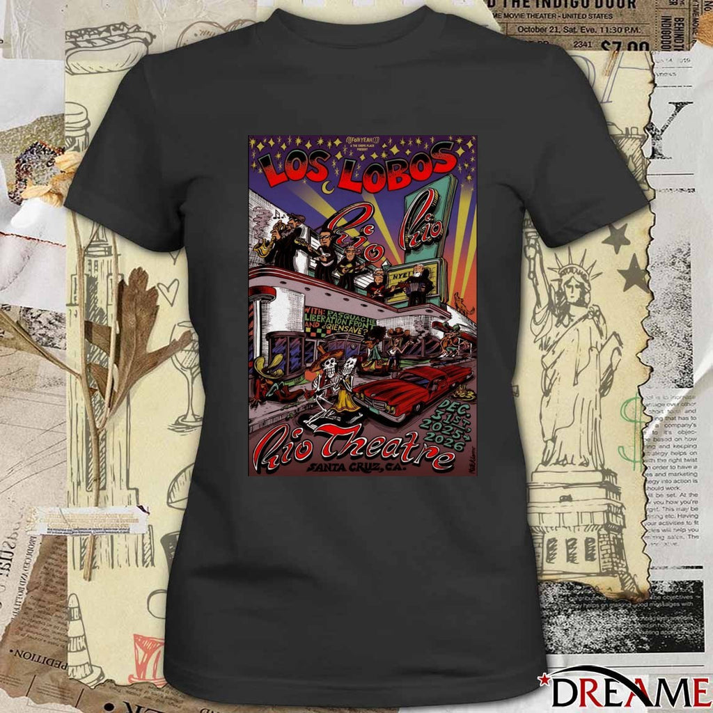Poster Los Lobos Rio Theatre Santa Cruz December 31 2025 NYE t-shirt