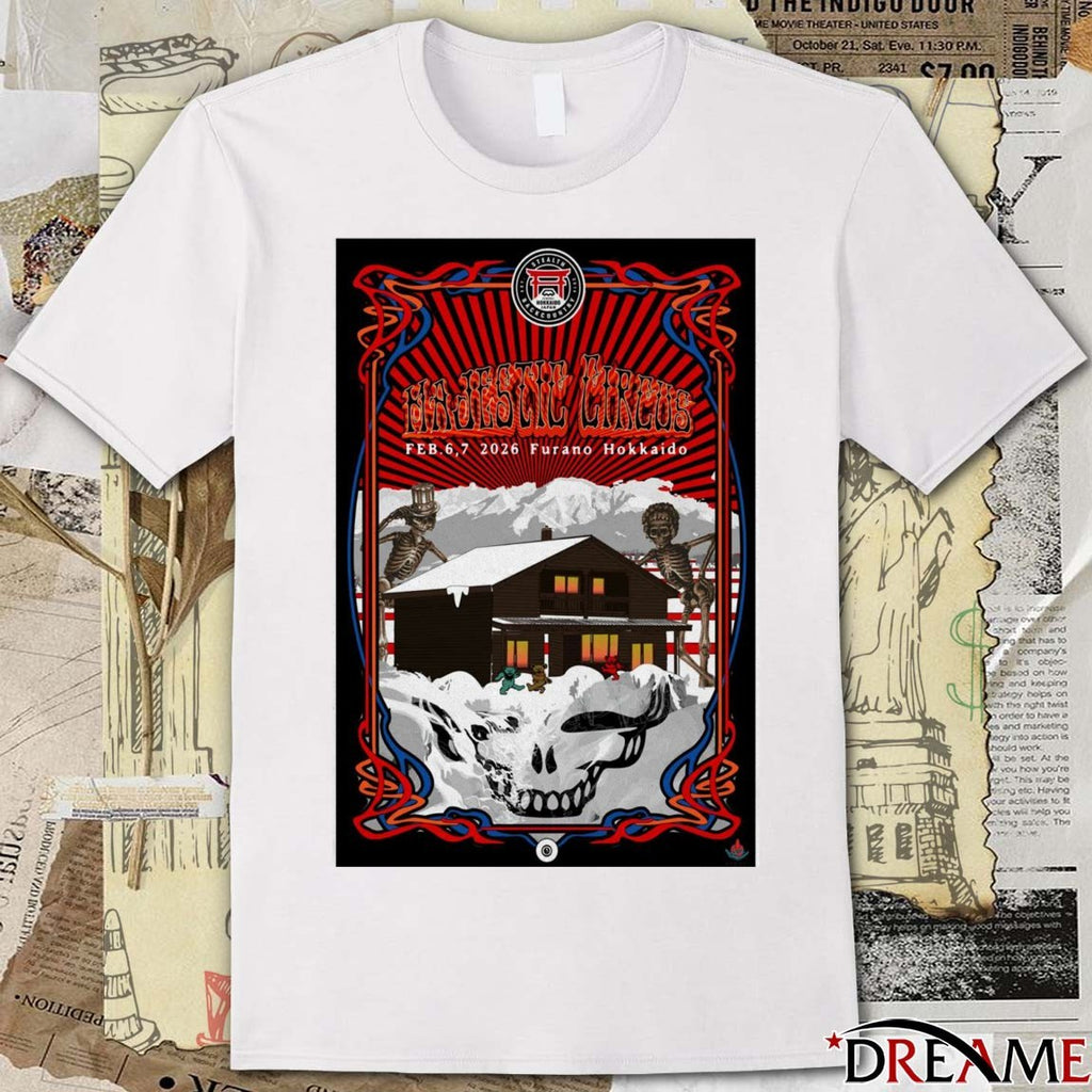 Poster Majestic Circus Furano Hokkaido February 6,7 2026 t-shirt