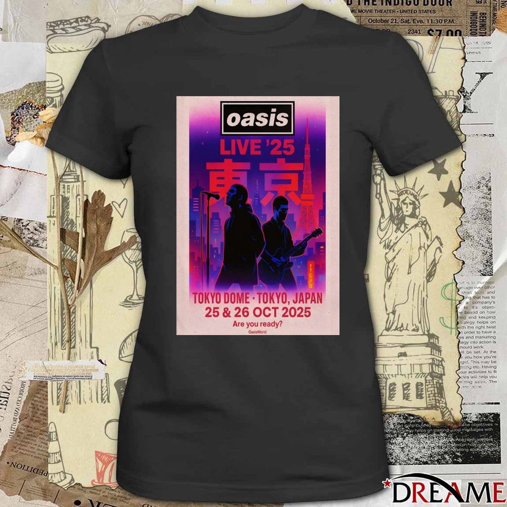 Poster Oasis Live ’25 Concert In Tokyo On October 25-26 2025 At The Tokyo Dome t-shirt