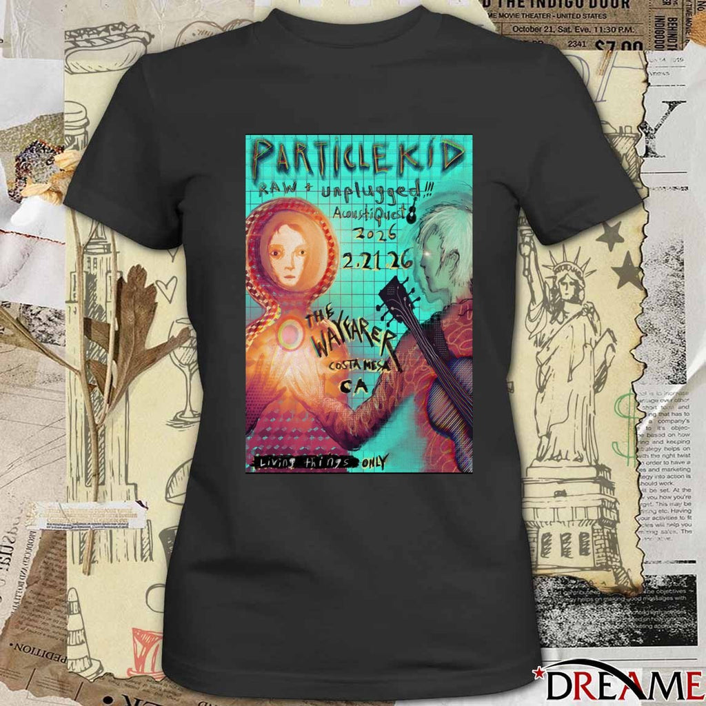 Poster Particle Kid February 21 2026 The Wayfarer In Costa Mesa CA t-shirt