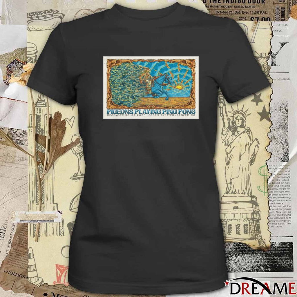 Poster Pigeons Playing Ping Pong December 30-31 2025 Ogden Theatre In Denver CO t-shirt