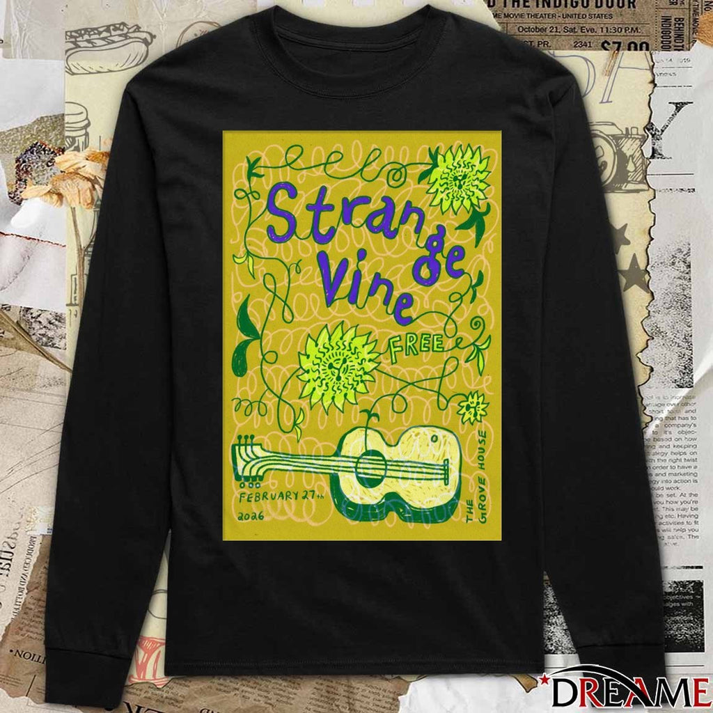 Poster Strange Vine In Mariposa CA On February 27 2026 t-shirt