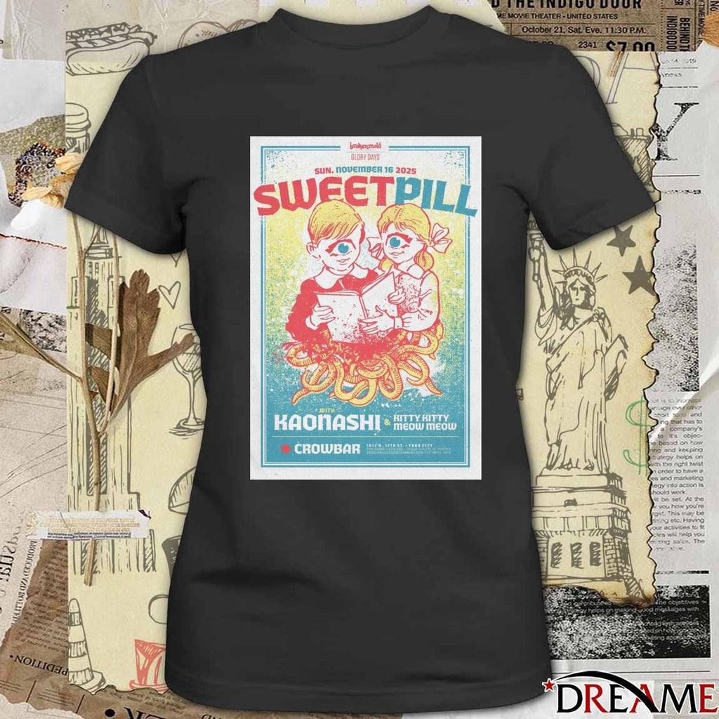 Poster Sweet Pill At Crowbar On Sunday November 16 2025 t-shirt