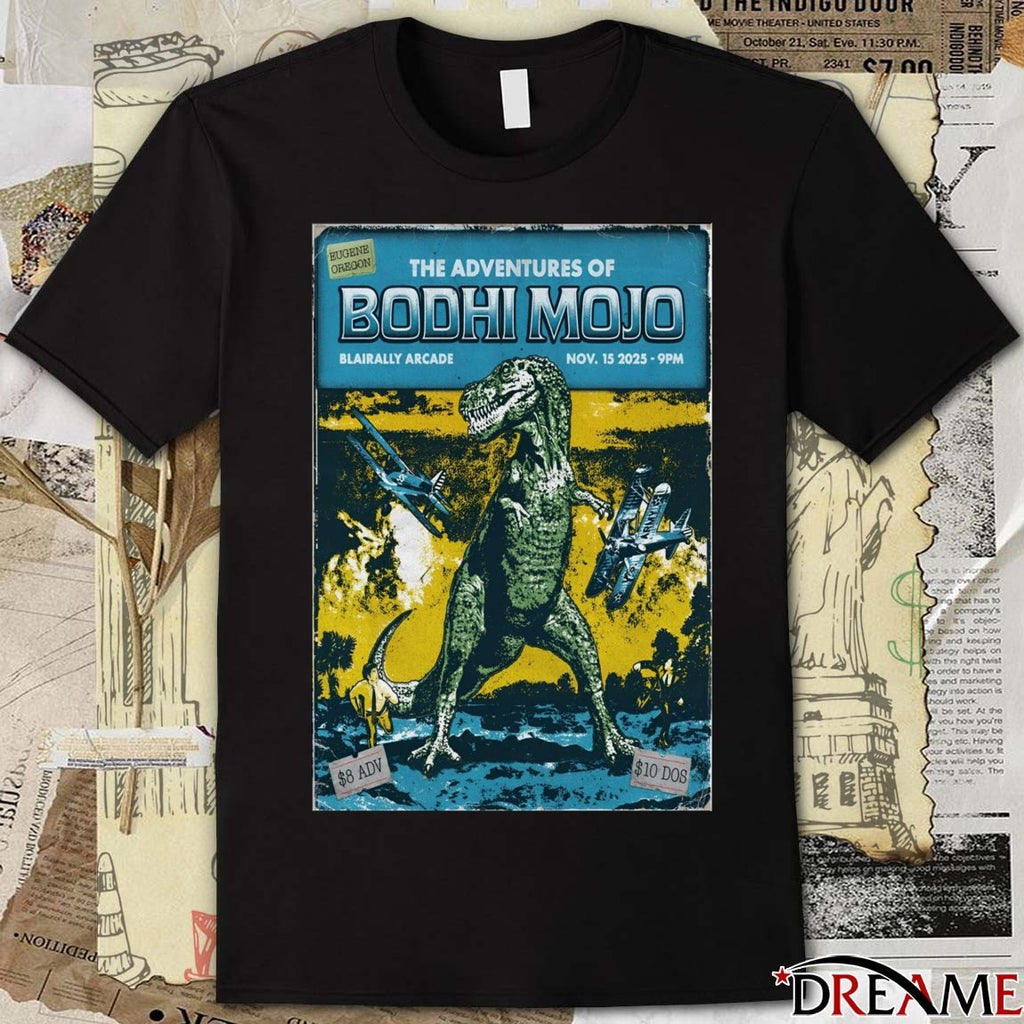 Poster The Adventures Of Bodhi Mojo November 15 2025 Blairally Eugene OR t-shirt