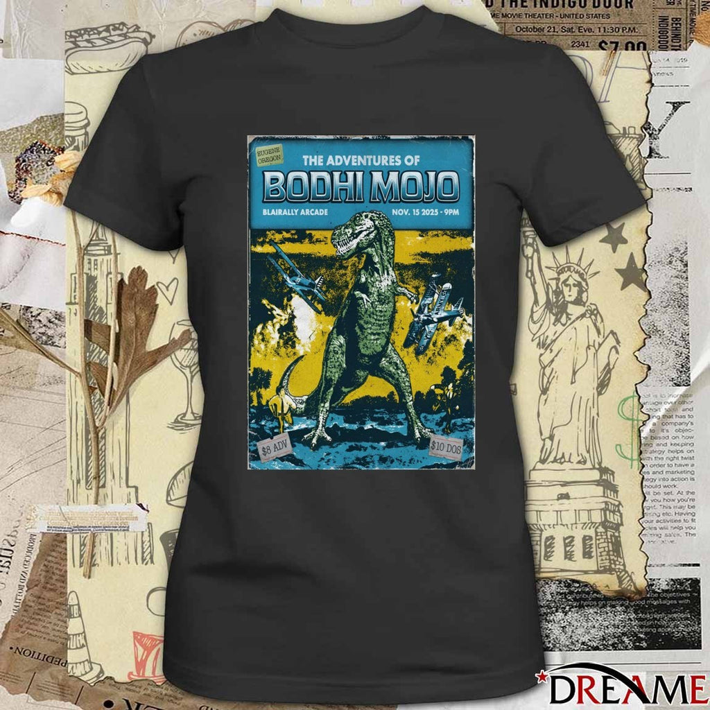 Poster The Adventures Of Bodhi Mojo November 15 2025 Blairally Eugene OR t-shirt