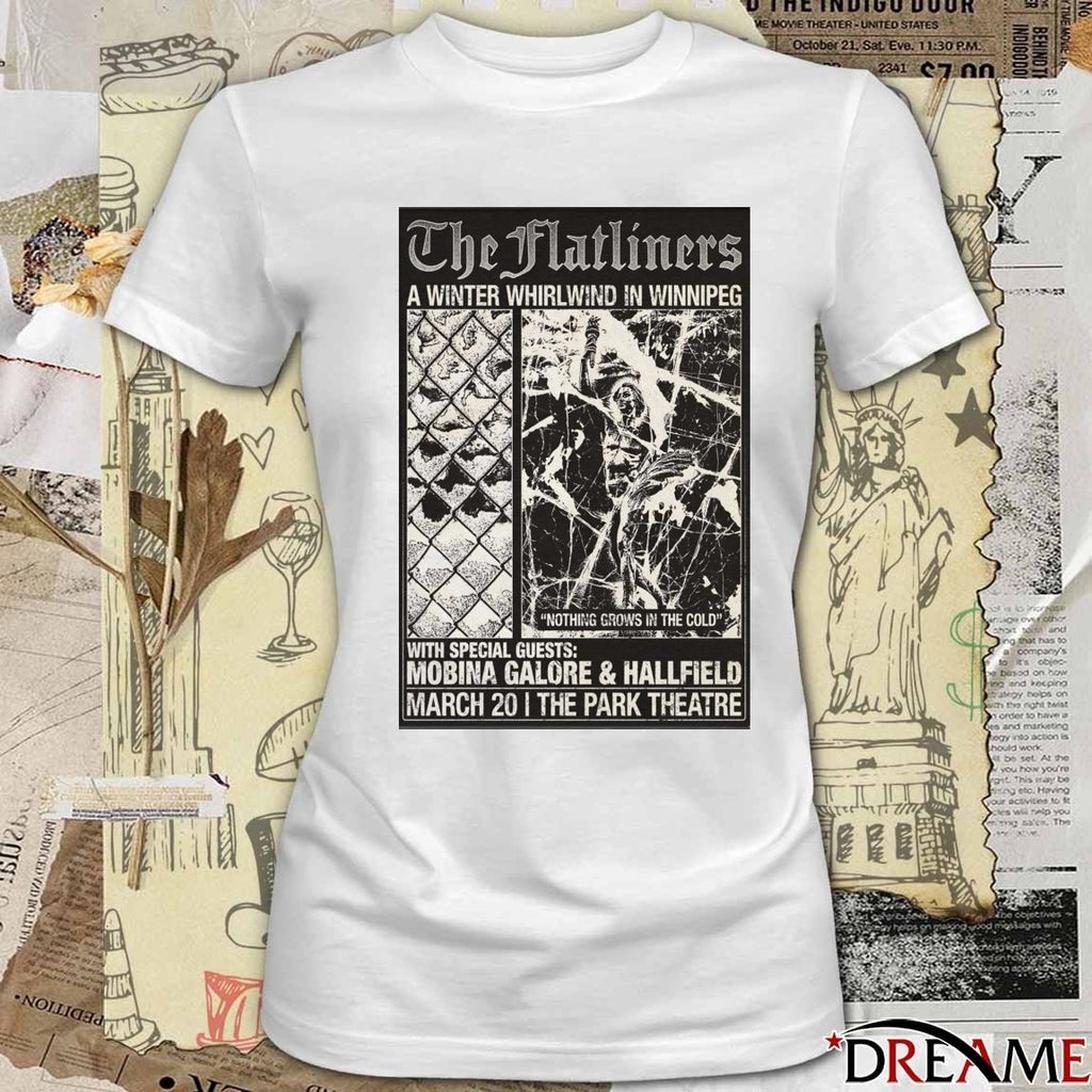 Poster The Flatliners Nothing Grows In The Cold March 20 2026 Winnipeg Canada t-shirt