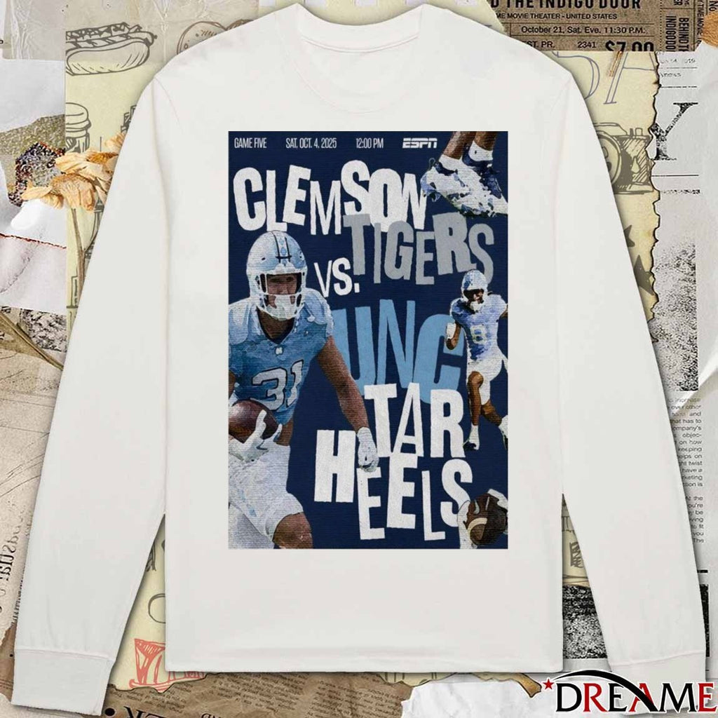 Poster UNC North Carolina Tar Heels Vs Clemson Tigers Game Five October 4 2025 t-shirt