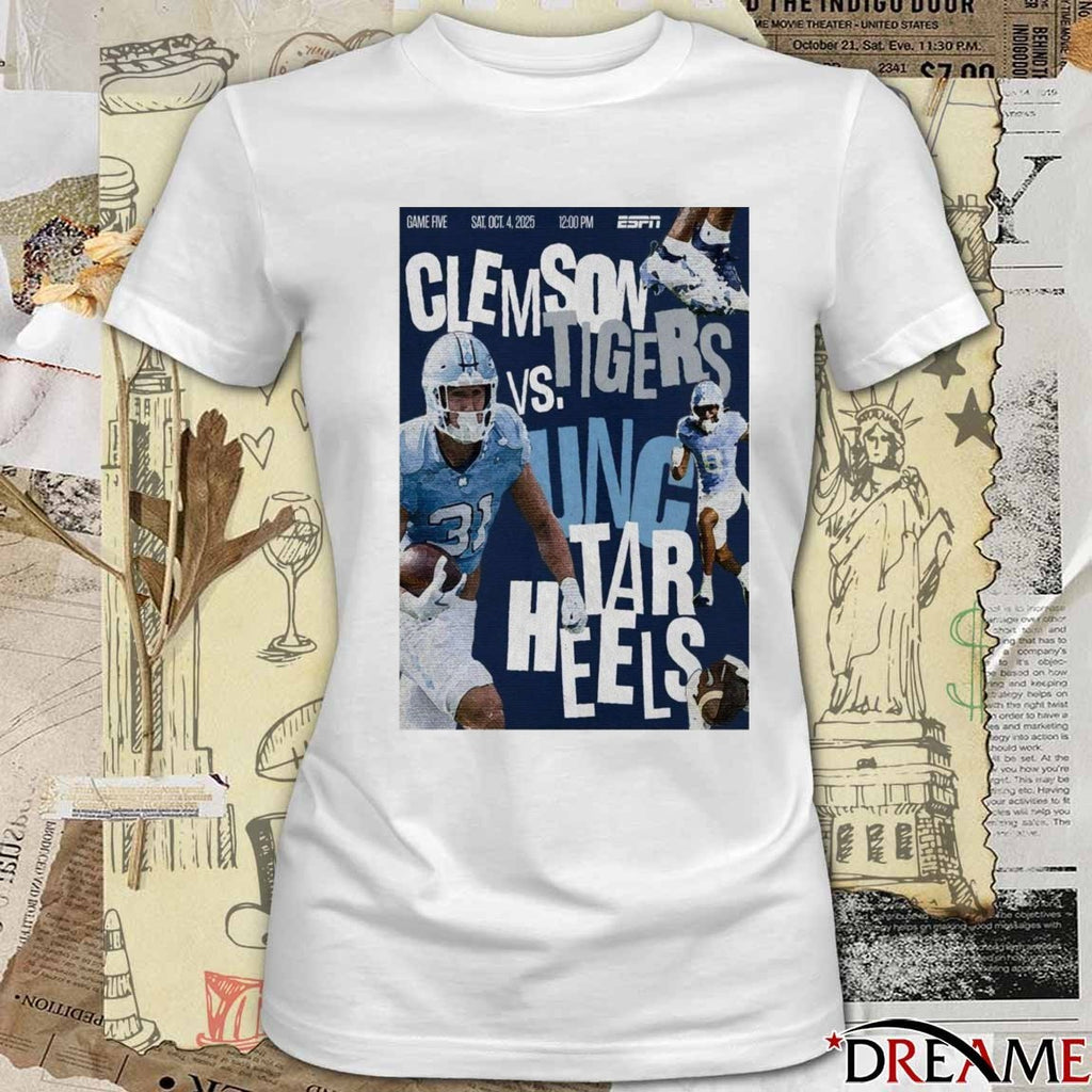 Poster UNC North Carolina Tar Heels Vs Clemson Tigers Game Five October 4 2025 t-shirt