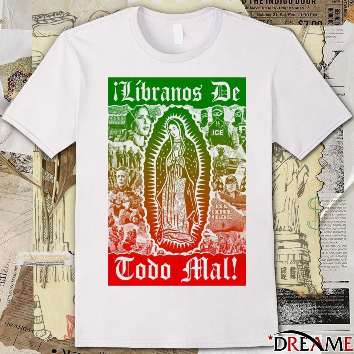 Poster Virgencita Líbranos ICE Is Colonial Violence t-shirt