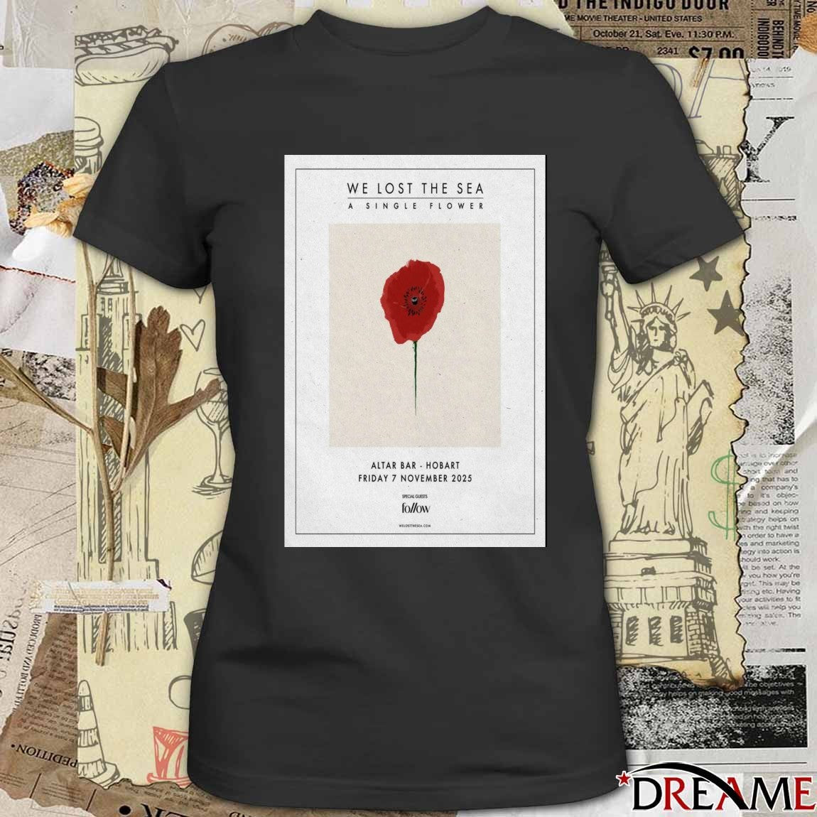 Poster We Lost The Sea A Single Flower Altar Bar Hobart Australia November 7 2025 t-shirt