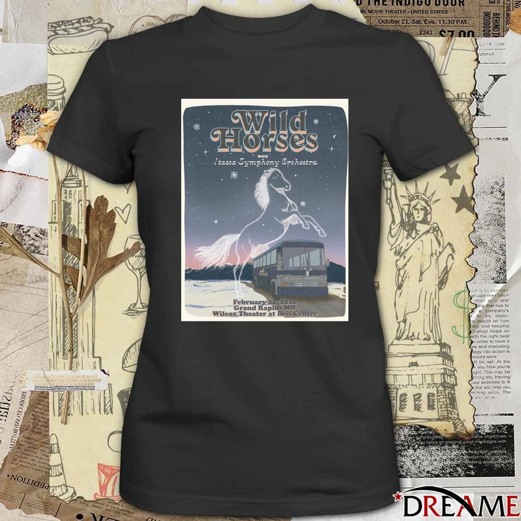 Poster Wild Horses February 21 2026 Grand Rapids MN Wilcox Theater At Reif Center Tour t-shirt