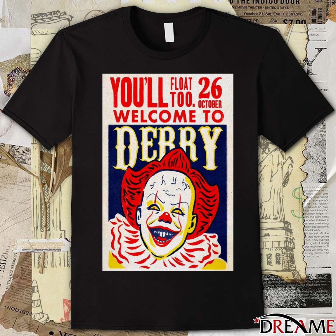 Poster You’ll Float Too Welcome To Derry IT Inspired Halloween October 26 2025 t-shirt