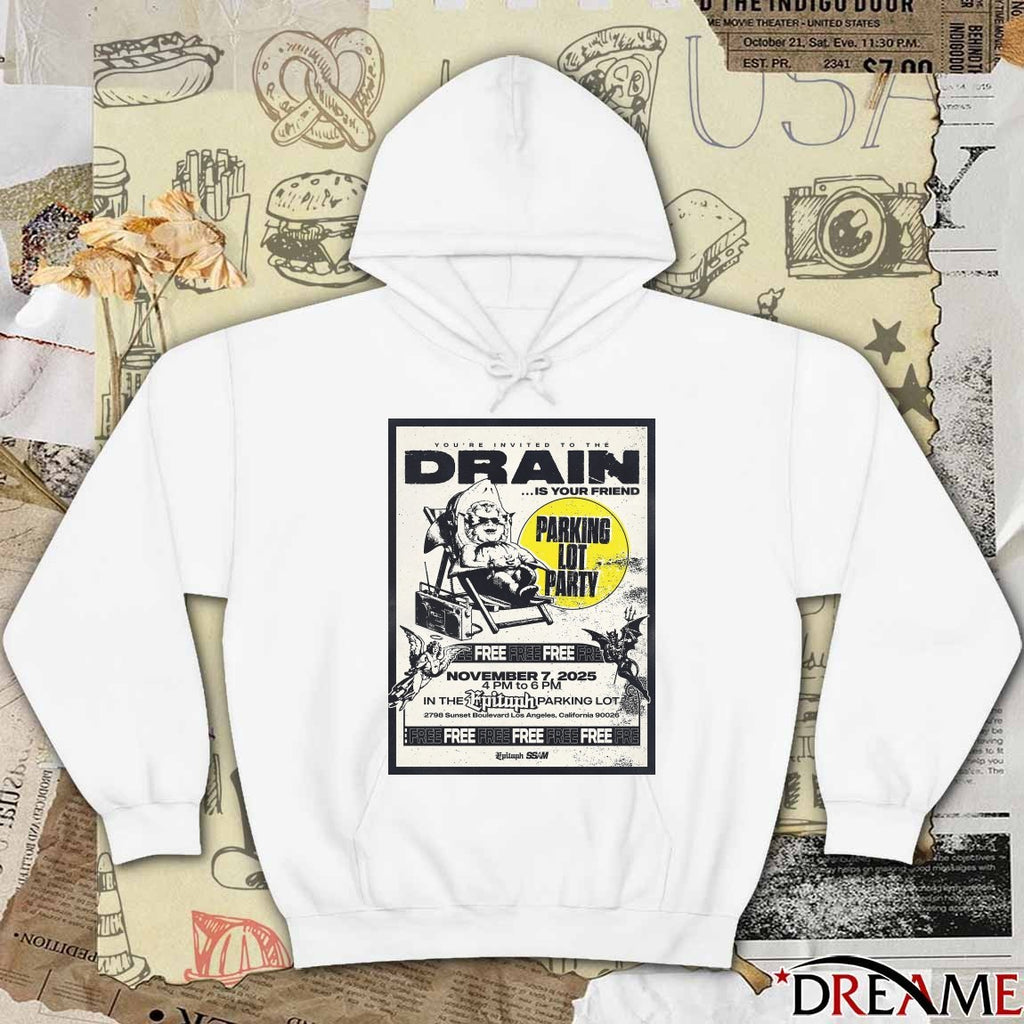 Poster You’re Invited To The Drain Is Your Friend Los Angeles CA November 7 2025 Concert t-shirt