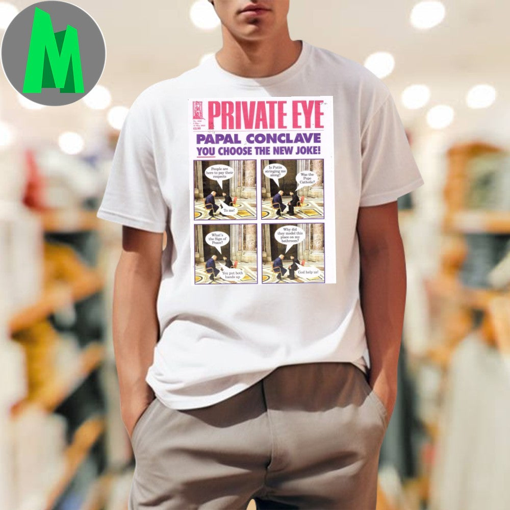 Private Eye Papal Conclave You Choose The New Joke! Magazine Cover T-Shirt