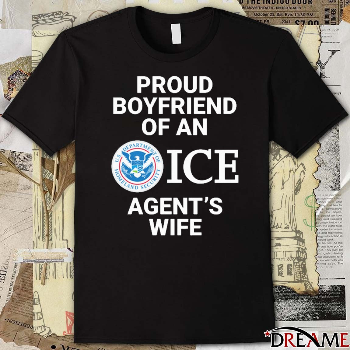Proud Boyfriend Of An ICE Agent’s Wife US Department Of Homeland Security t-shirt