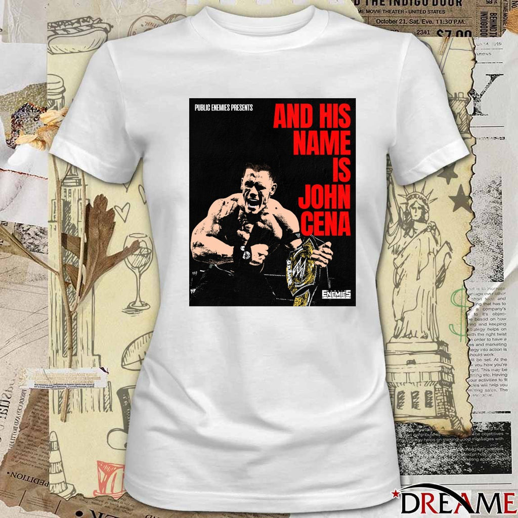 Public Enemies Podcast And His Name Is John Cena Poster t-shirt