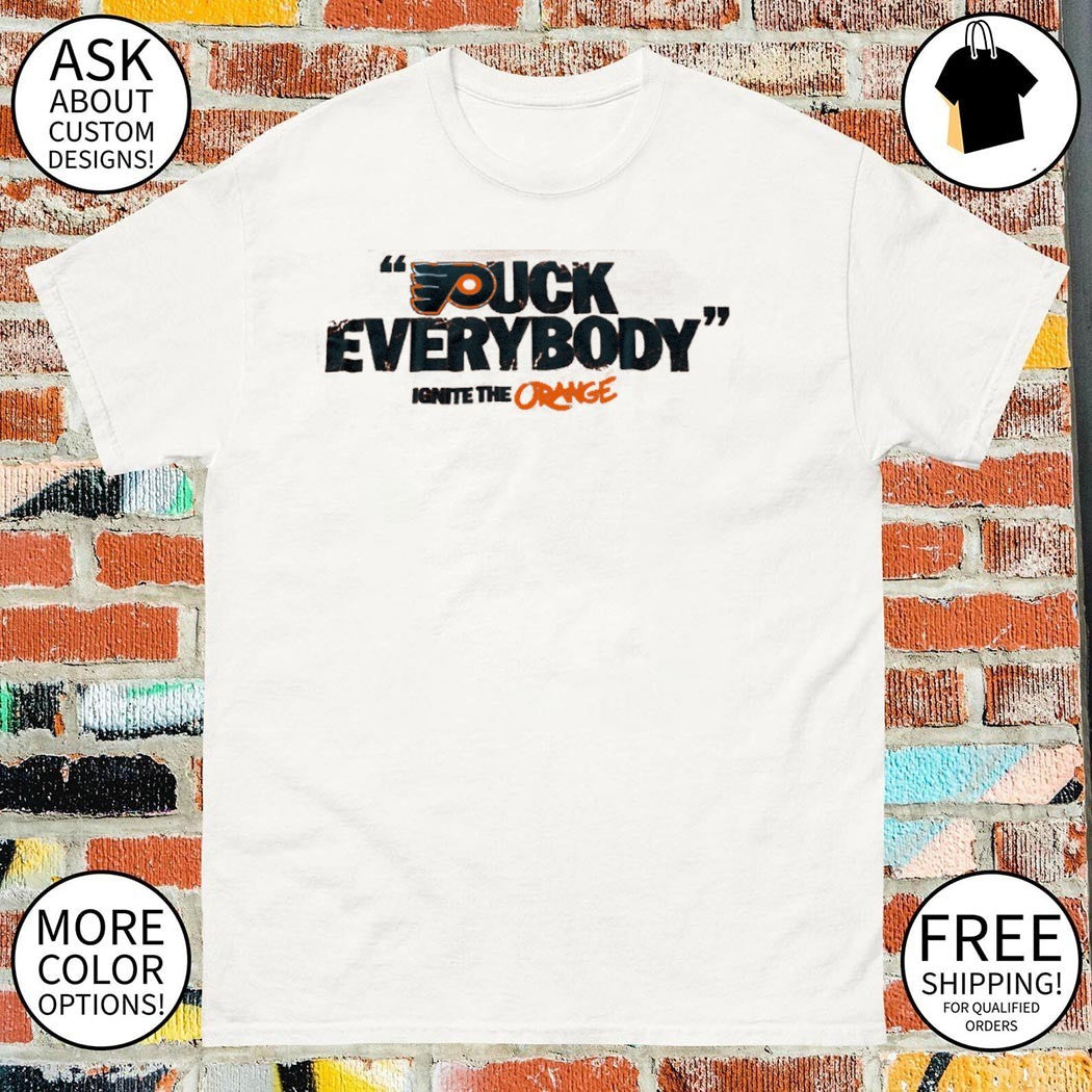 Puck Everybody The Flyers Game 4 Playoff shirt