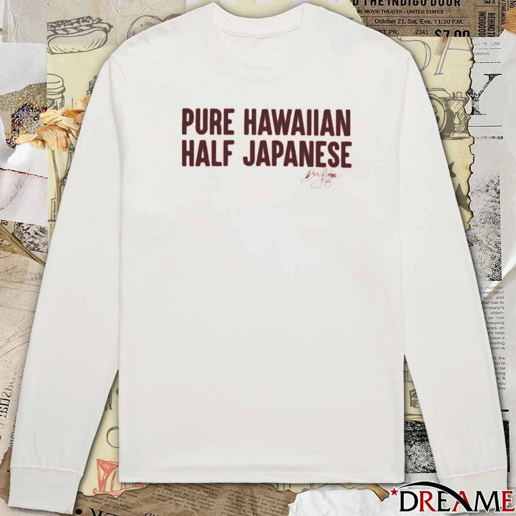 Pure Hawaiian Half Japanese Bu La’ia 2025 t-shirt