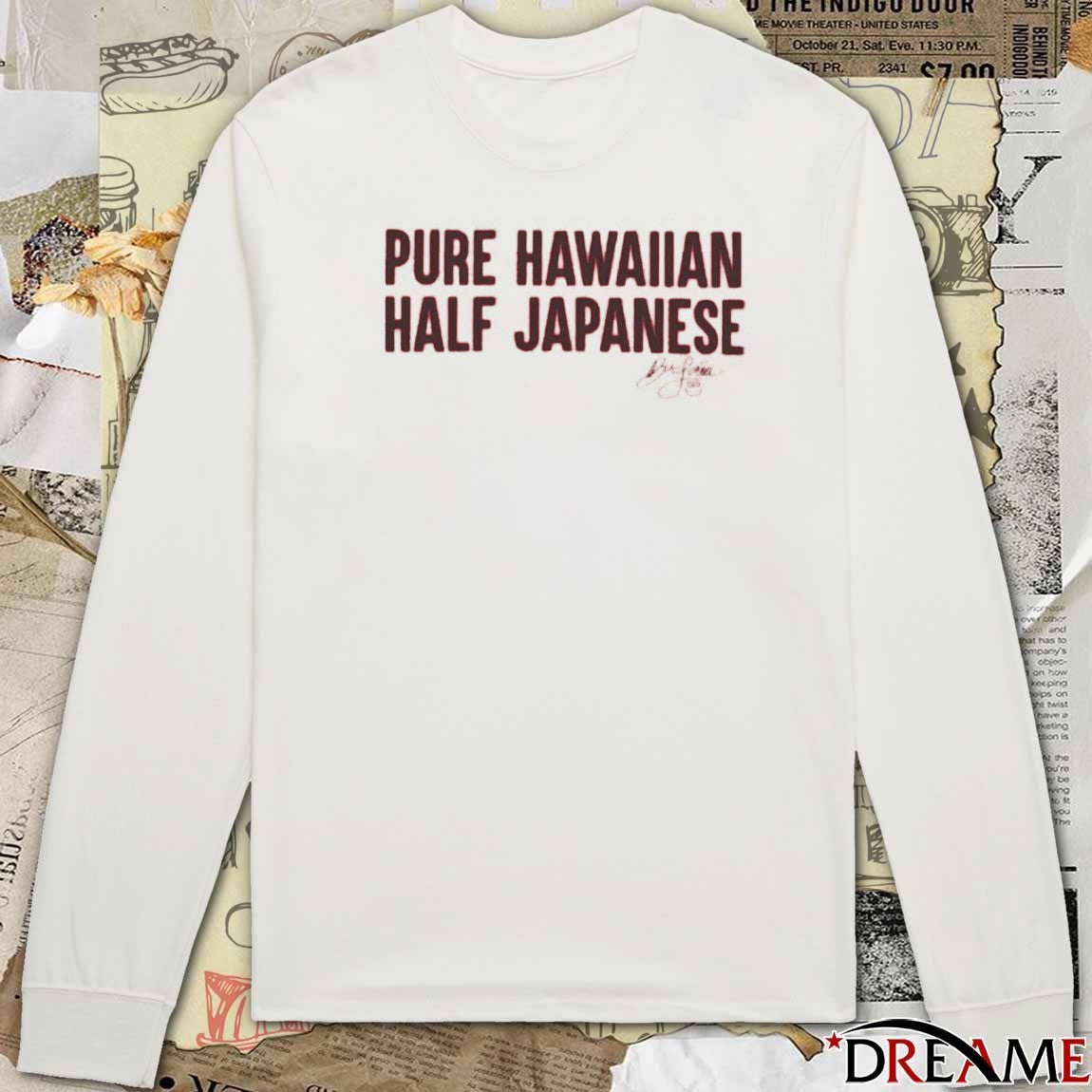 Pure Hawaiian Half Japanese Bu La’ia 2025 t-shirt