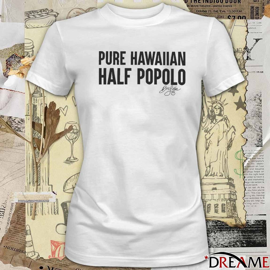 Pure Hawaiian Half Japanese Bu Popolo 2025 t-shirt