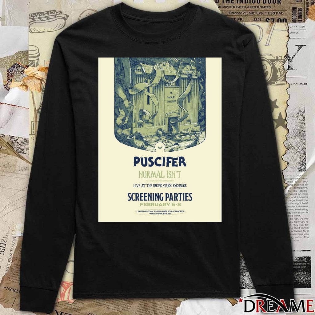 Puscifer Normal Isn’t Live At The Pacific Stock Exchange Screening Parties February 6-8 2026 Poster t-shirt
