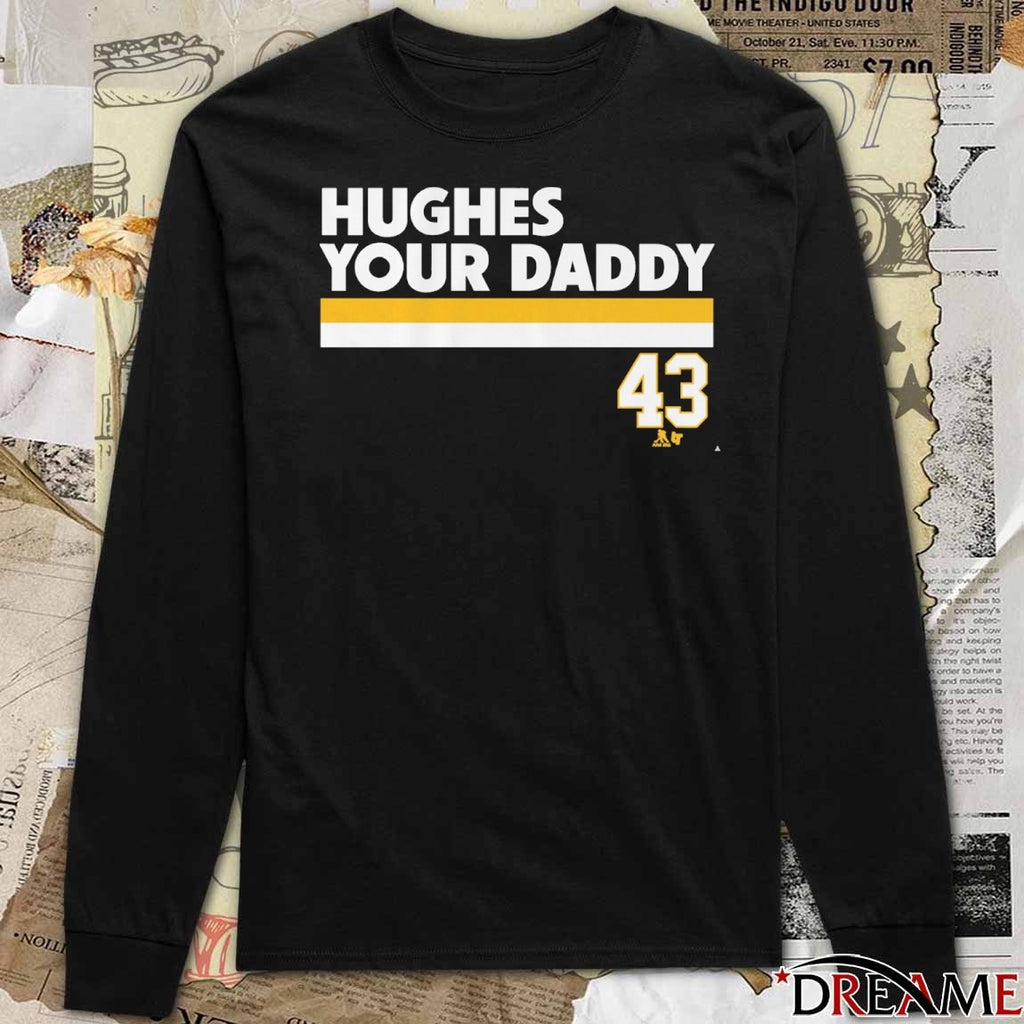 Quinn Hughes Your Daddy 43 Minnesota Wild Hockey t-shirt