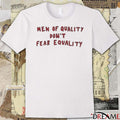 Quinn Meinerz Wearing Men Of Quality Don’t Fear Equality t-shirt