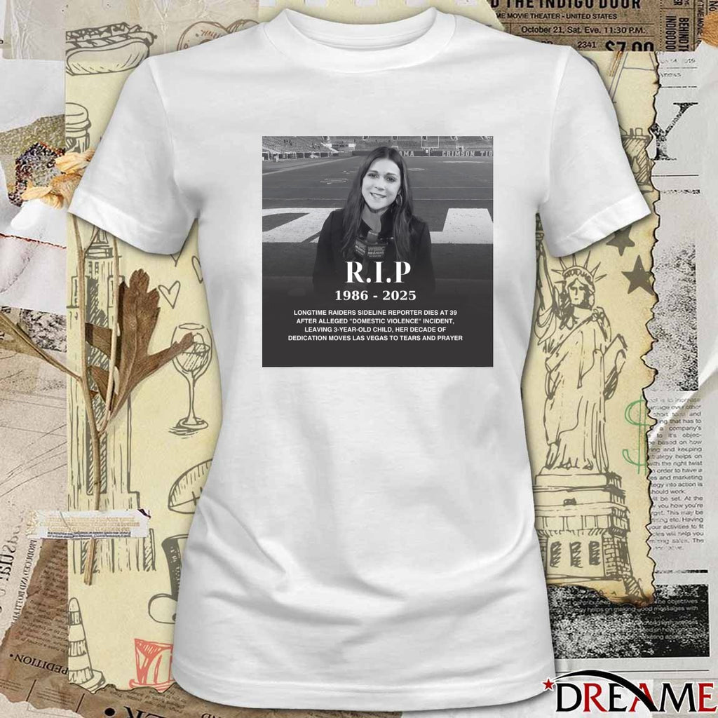 RIP 1986 – 2025 Longtime Raiders Sideline Reporter Dies At 39 After Alleged Domestic Violence Incident Poster t-shirt