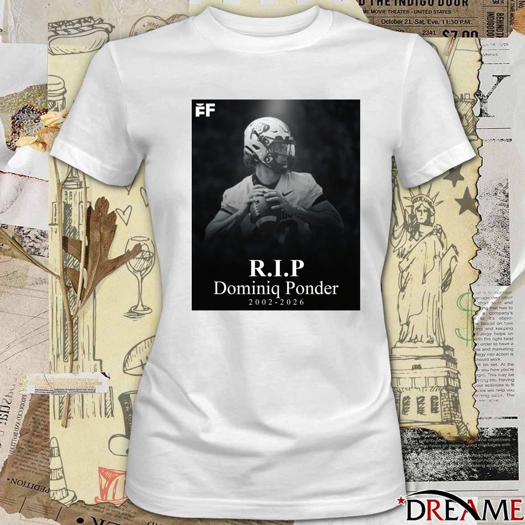 RIP Colorado Sophomore Qb Dominiq Ponder Passed Away At The Age Of 23 2002 – 2026 Poster t-shirt
