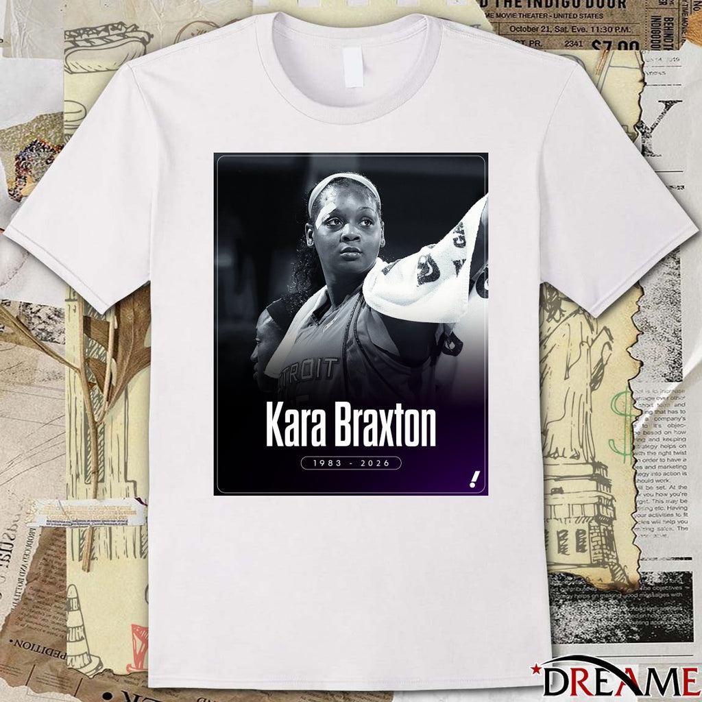 RIP Former WNBA Player Kara Braxton Has Passed Away 1983 – 2026 Poster t-shirt